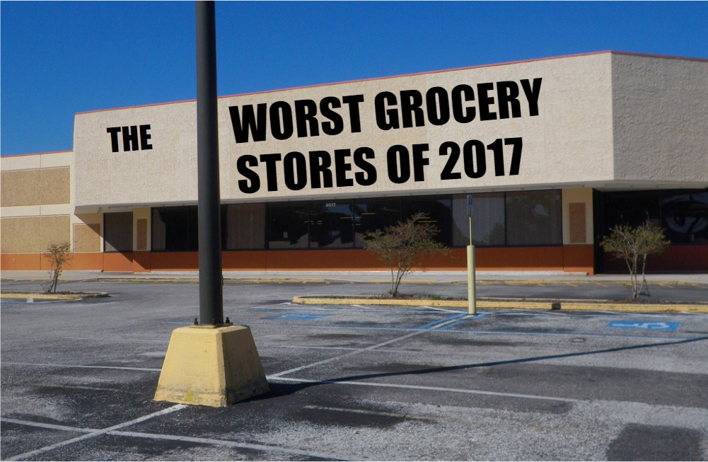 The 16 Worst Grocery Stores in America – 2017 Edition
